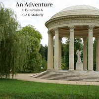 An Adventure: A true story about time travel - Tony Walker