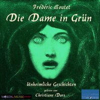 Die Dame in Grün: Unheimliche Geschichten - Frédéric Boutet