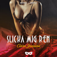 Slicka mig ren - Clara Jonsson
