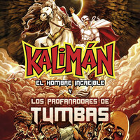 Kalimán y los profanadores de tumbas - Carlos René Padilla, Edgar David Aguilera, Super Heroe SA de CV