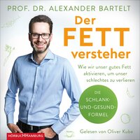Der Fettversteher - Alexander Bartelt