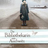 Die Bibliothekarin von Auschwitz - Antonio Iturbe