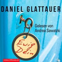 Ewig Dein - Daniel Glattauer