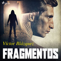 Fragmentos - Víctor Blázquez García