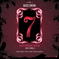 7: Das zweite Buch des Spiels - Rose Snow