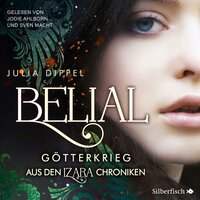 Izara: Belial - Götterkrieg: Götterkrieg - Aus den Izara-Chroniken - Julia Dippel