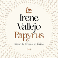 Papyrus: Kirjan katkeamaton tarina - Irene Vallejo
