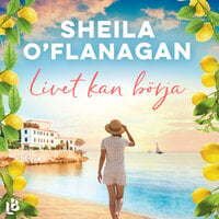 Livet kan börja - Sheila O’Flanagan