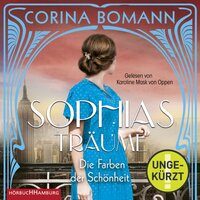 Die Farben der Schönheit – Sophias Träume - Corina Bomann
