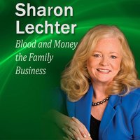 Blood and Money the Family Business - Sharon Lechter