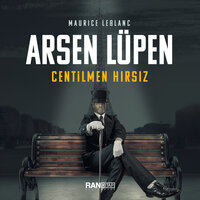 Arsene Lüpen - Centilmen Hırsız - Maurice Leblanc