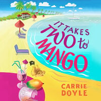 It Takes Two to Mango - Carrie Doyle