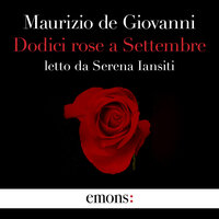 Dodici rose a Settembre - Maurizio De Giovanni
