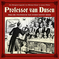 Professor van Dusen, Die neuen Fälle, Fall 26: Professor van Dusen bietet mehr