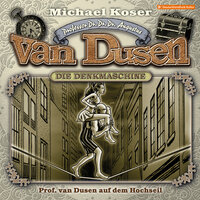 Professor van Dusen, Folge 28: Professor van Dusen auf dem Hochseil - Michael Koser