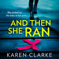 And Then She Ran - Karen Clarke
