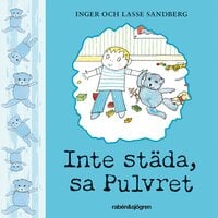 Inte städa, sa Pulvret - Inger Sandberg, Lasse Sandberg