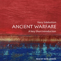 Ancient Warfare: A Very Short Introduction - Harry Sidebottom