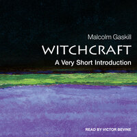 Witchcraft: A Very Short Introduction - Malcom Gaskill