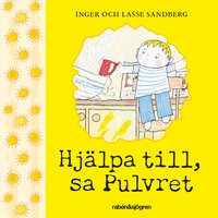 Hjälpa till, sa Pulvret - Inger Sandberg, Lasse Sandberg