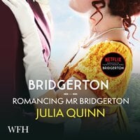 Bridgerton: Romancing Mister Bridgerton: Bridgertons Book 4 - Julia Quinn