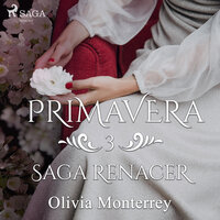 Primavera: Saga Renacer 3 - Olivia Monterrey