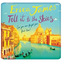 Tell it to the Skies - Erica James