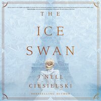 The Ice Swan - J'nell Ciesielski