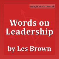 Words on Leadership - Les Brown