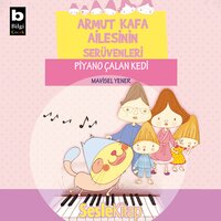 Piyano Çalan Kedi - Armut Kafa Ailesinin Serüvenleri - Mavisel Yener