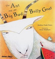 The Ant and the Big Bad Bully Goat - Andrew Fusek Peters