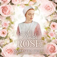 Amish Rose: Amish Romance Novel - Samantha Price
