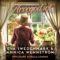 Arvegodset - Eva Swedenmark, Annica Wennström
