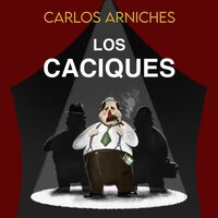 Los caciques - Carlos Arniches