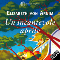 Un incantevole aprile - Elizabeth von Arnim