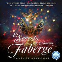 El secreto de los huevos Fabergé - Charles Belfoure