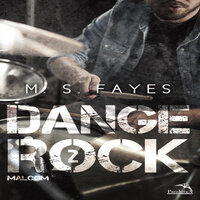 Danger Rock - Livro 2: Malcom - M. S. Fayes