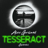 Tesseract - Alex Garland