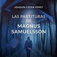 Las partituras de Magnus Samuelsson - Joaquín Cotán Pérez