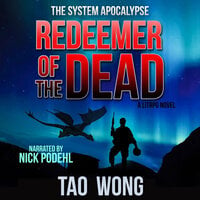 Redeemer of the Dead: A LitRPG Apocalypse - Tao Wong
