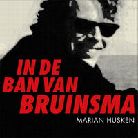In de ban van Bruinsma - Marian Husken