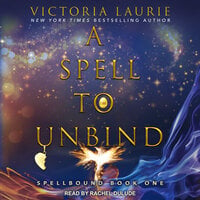 A Spell to Unbind - Victoria Laurie