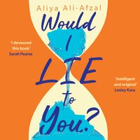 Would I Lie To You? - Aliya Ali-Afzal
