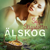 Älskog - erotisk novell - Saga Stigsdotter