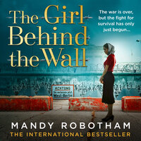 The Girl Behind the Wall - Mandy Robotham