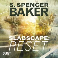 Slabscape: Reset: Slabscape Book 1 - Steve Spencer Baker
