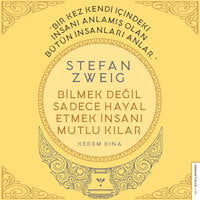 Stefan Zweig - Bilmek Değil Sadece Hayal Etmek İnsanı Mutlu Kılar - Kerem Kına