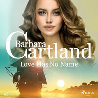 Love Has No Name (Barbara Cartland's Pink Collection 156) - Barbara Cartland