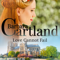 Love Cannot Fail (Barbara Cartland's Pink Collection 155) - Barbara Cartland