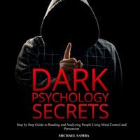 Dark Psychology Secrets - Michael Samba